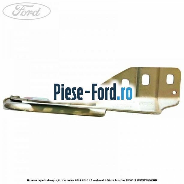 Balama capota dreapta Ford Mondeo 2014-2018 1.5 EcoBoost 160 cai #FBF7FA9E3B
