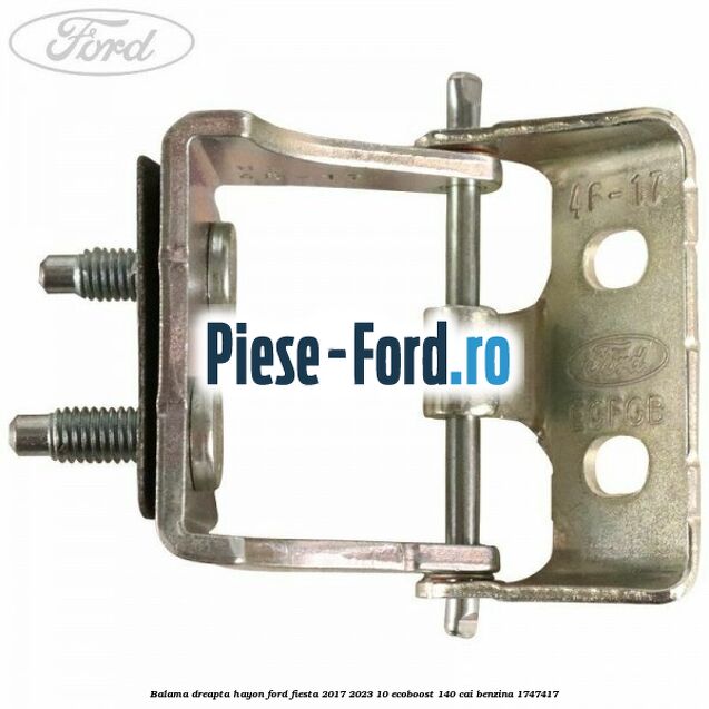 Balama dreapta hayon Ford Fiesta 2017-2023 1.0 EcoBoost 140 cai #A38F086425