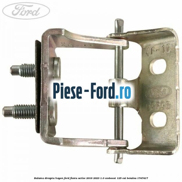 Balama dreapta hayon Ford Fiesta Active 2018-2023 1.0 EcoBoost 125 cai #A3DF112031