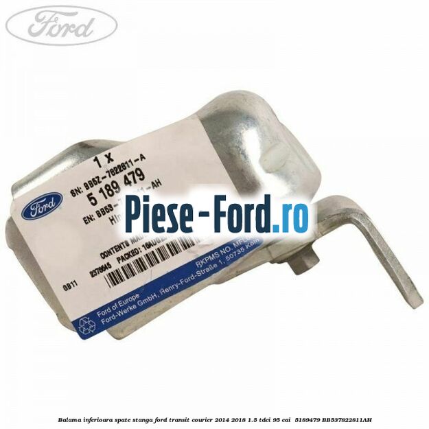 Balama inferioara spate stanga Ford Transit Courier 2014-2018 1.5 TDCi 95 cai  #99A6085169