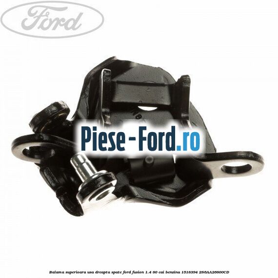 Balama inferioara usa stanga spate Ford Fusion 1.4 80 cai benzina