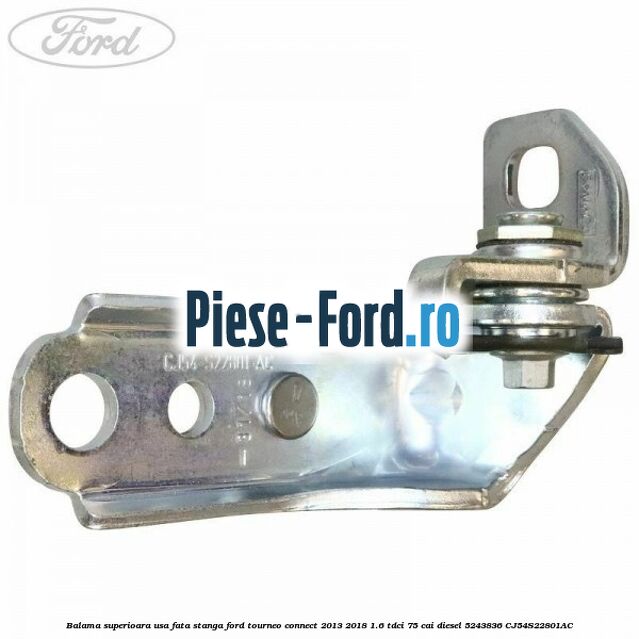 Balama superioara usa fata stanga Ford Tourneo Connect 2013-2018 1.6 TDCi 75 cai diesel #E9BCA93D30