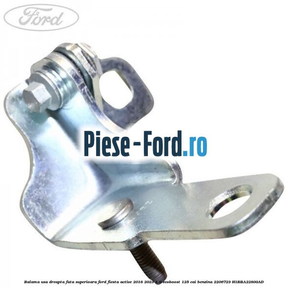 Balama usa dreapta fata superioara Ford Fiesta Active 2018-2023 1.0 EcoBoost 125 cai #0FBC60BF83