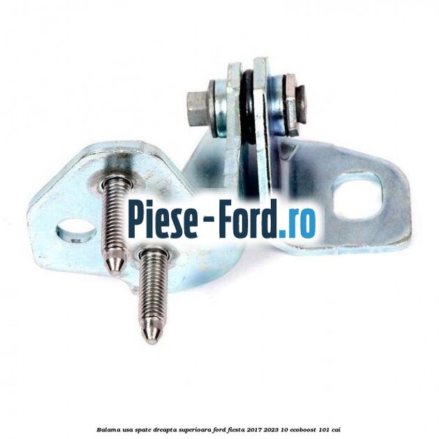 Balama usa spate dreapta superioara Ford Fiesta 2017-2023 1.0 EcoBoost 101 cai Balama usa spate dreapta superioara Ford Fiesta 2017-2023 1.0 EcoBoost 101 cai