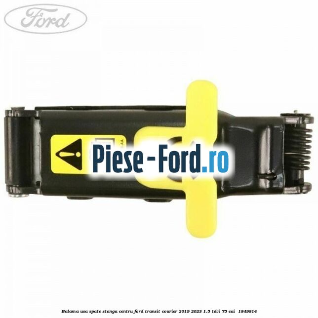 Balama usa spate stanga centru Ford Transit Courier 2019-2023 1.5 TDCi 75 cai  #16C4F40746
