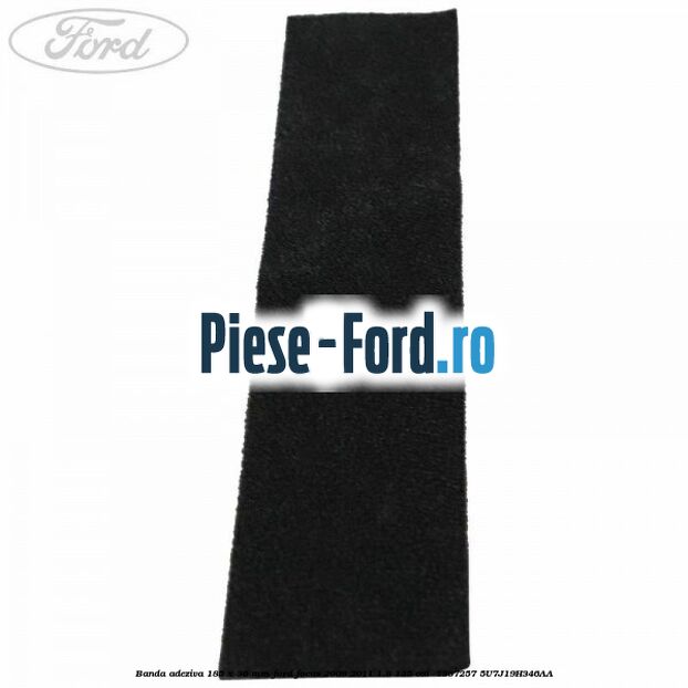 Banda adeziva 185 x 36 mm Ford Focus 2008-2011 1.8 125 cai  #81928E3066