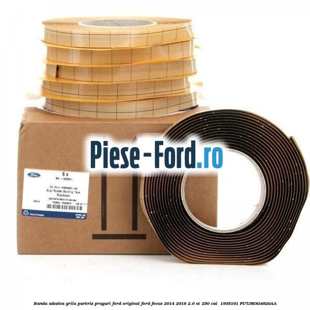 Banda adeziva grila parbriz, praguri Ford original Ford Focus 2014-2018 2.0 ST 250 cai  #063A30C057