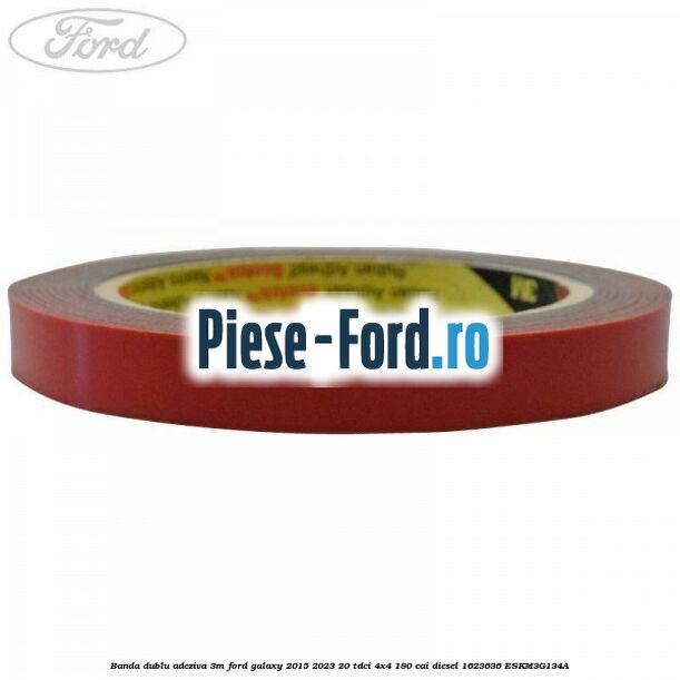 Banda dublu adeziva 3M Ford Galaxy 2015-2023 2.0 TDCi 4x4 180 cai #79E6D9557C