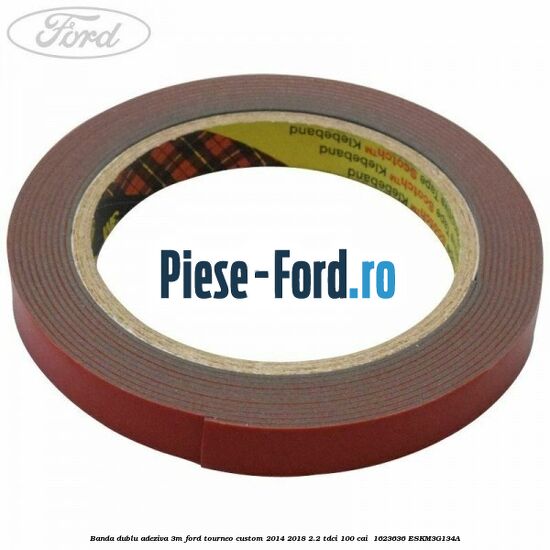 Banda dublu adeziva 3M Ford Tourneo Custom 2014-2018 2.2 TDCi 100 cai  #366ABB825A