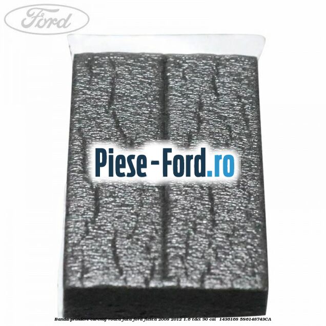 Banda prindere carenaj roata fata Ford Fiesta 2008-2012 1.6 TDCi 90 cai  #69B28FD418