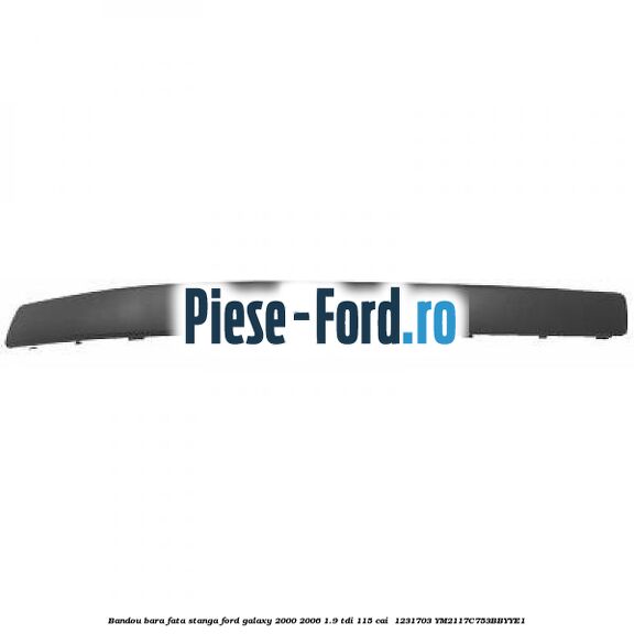 Bandou bara fata stanga Ford Galaxy 2000-2006 1.9 TDI 115 cai  #FE6044083A