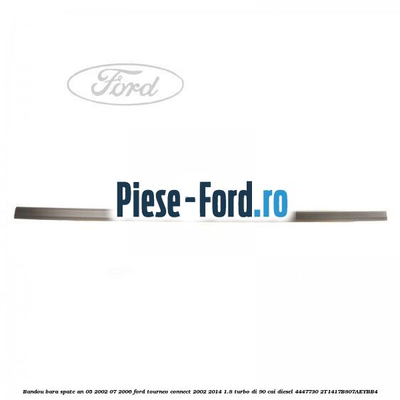 Bandou bara spate an 05/2002-07/2006 Ford Tourneo Connect 2002-2014 1.8 Turbo Di 90 cai diesel #CDBEF3D2F2