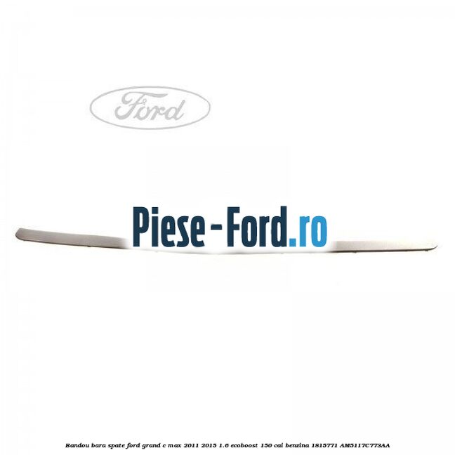 Acoperire carlig de remorcare bara spate Ford Grand C-Max 2011-2015 1.6 EcoBoost 150 cai benzina