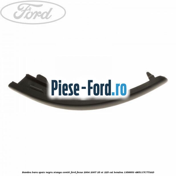 Bandou bara spate negru stanga combi Ford Focus 2004-2007 2.5 ST 225 cai #3C693FA80D