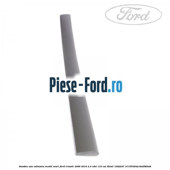 Bandou usa culisanta model scurt Ford Transit 2006-2014 2.4 TDCi 115 cai #182A8B5C5E Bandou usa culisanta model scurt Ford Transit 2006-2014 2.4 TDCi 115 cai diesel #182A8B5C5E