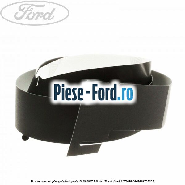 Bandou usa dreapta spate Ford Fiesta 2013-2017 1.5 TDCi 75 cai diesel #014F7FEF51