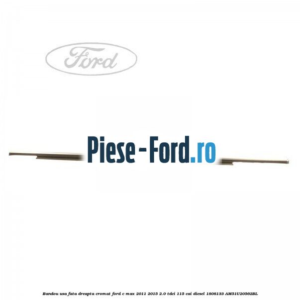 Bandou usa fata dreapta, cromat Ford C-Max 2011-2015 2.0 TDCi 115 cai diesel