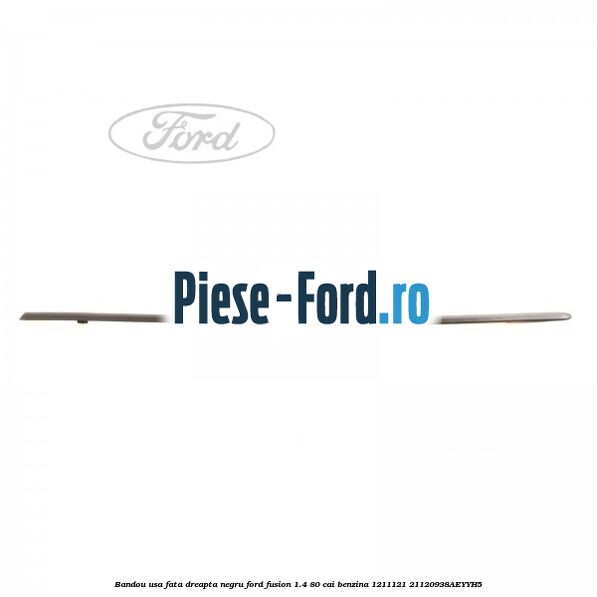 Bandou usa fata dreapta negru Ford Fusion 1.4 80 cai benzina #C6D68795A4