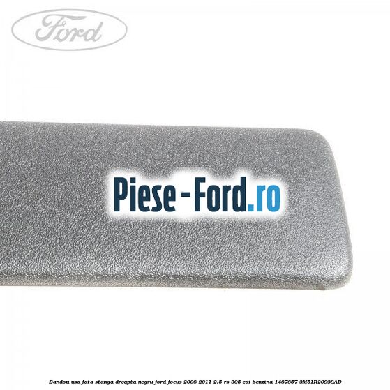 Bandou usa fata primerizat 4/5 usi Ford Focus 2008-2011 2.5 RS 305 cai benzina