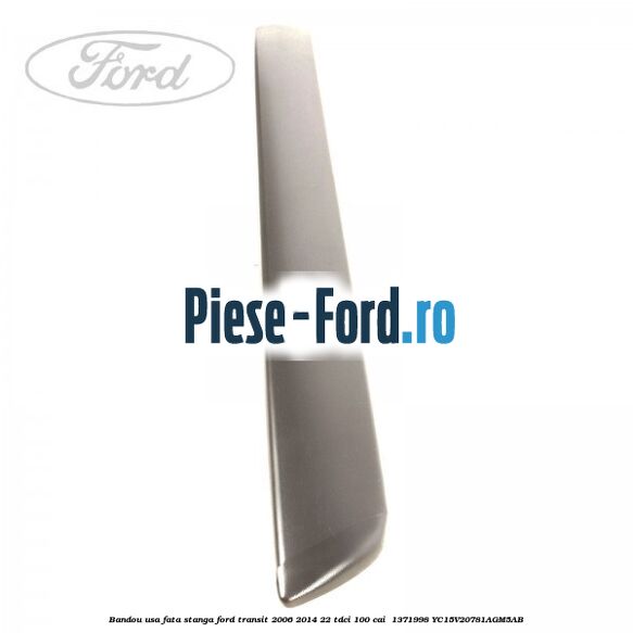 Bandou usa fata stanga Ford Transit 2006-2014 2.2 TDCi 100 cai #BFB03B2107