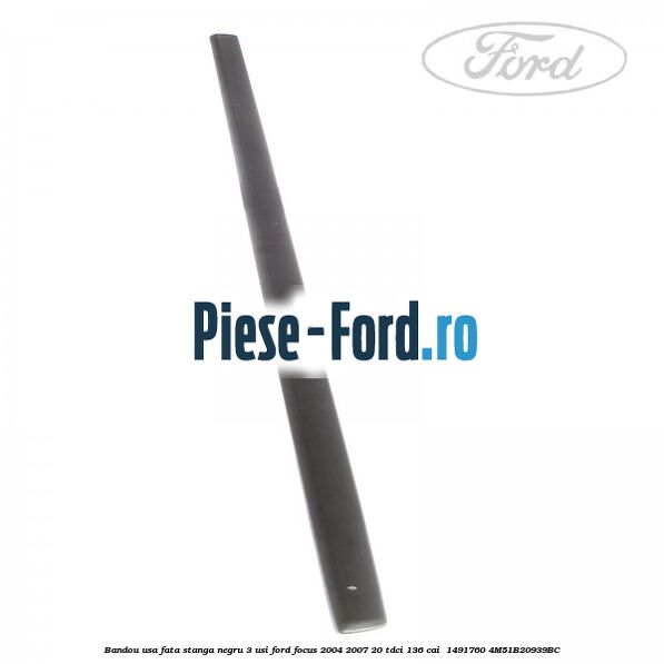 Bandou usa fata stanga negru 3 usi Ford Focus 2004-2007 2.0 TDCi 136 cai #11625AA715