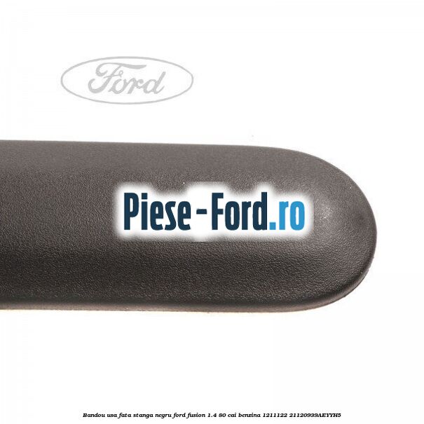 Bandou usa fata stanga negru Ford Fusion 1.4 80 cai benzina