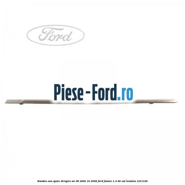 Bandou usa spate dreapta an 06/2002-10/2005 Ford Fusion 1.4 80 cai