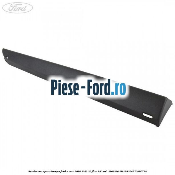 Bandou usa spate dreapta Ford S-Max 2015-2023 2.5 FHEV 190 cai #BE8A31E1D3