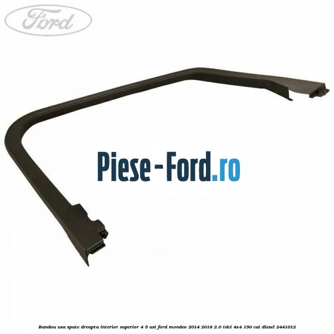 Bandou usa spate dreapta interior superior 4/5 usi Ford Mondeo 2014-2018 2.0 TDCi 4x4 150 cai diesel #2FBE7ECA30