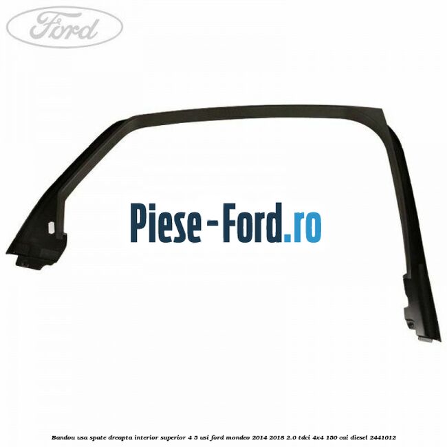 Bandou usa spate dreapta interior superior 4/5 usi Ford Mondeo 2014-2018 2.0 TDCi 4x4 150 cai diesel #2FBE7ECA30