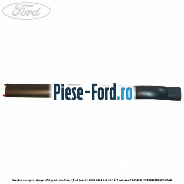 Bandou usa spate stanga 256 grade deschidere Ford Transit 2006-2014 2.4 TDCi 115 cai #F876BD2BD7 Bandou usa spate stanga 256 grade deschidere Ford Transit 2006-2014 2.4 TDCi 115 cai diesel #F876BD2BD7