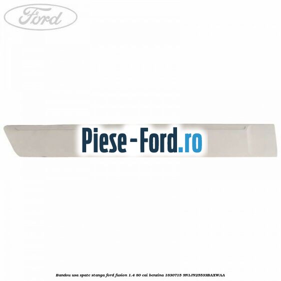 Bandou usa spate stanga Ford Fusion 1.4 80 cai benzina #1971DA868F