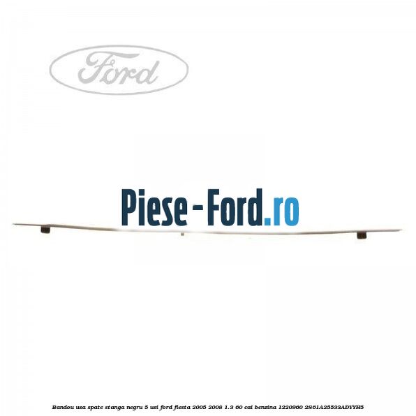 Bandou usa spate stanga gri 5 usi Ford Fiesta 2005-2008 1.3 60 cai benzina