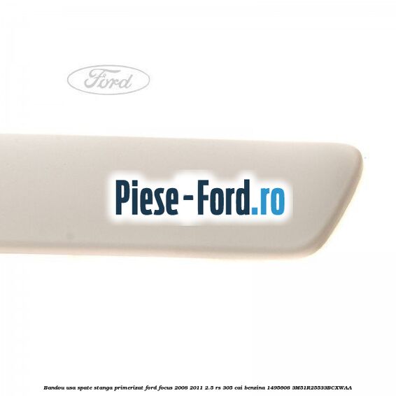 Bandou usa spate stanga primerizat Ford Focus 2008-2011 2.5 RS 305 cai benzina