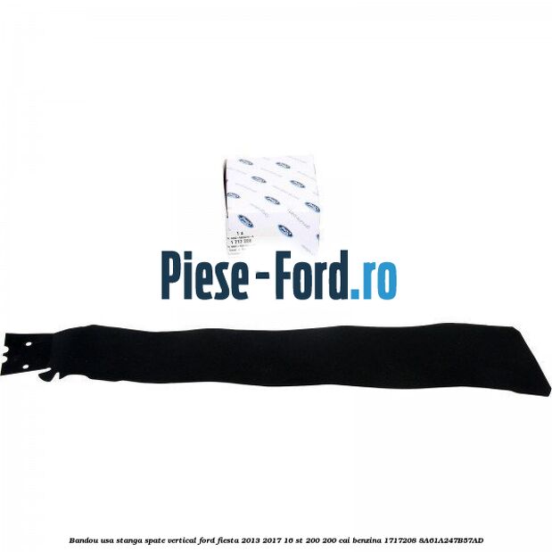 Bandou usa stanga spate vertical Ford Fiesta 2013-2017 1.6 ST 200 200 cai #8C72ECD7F9