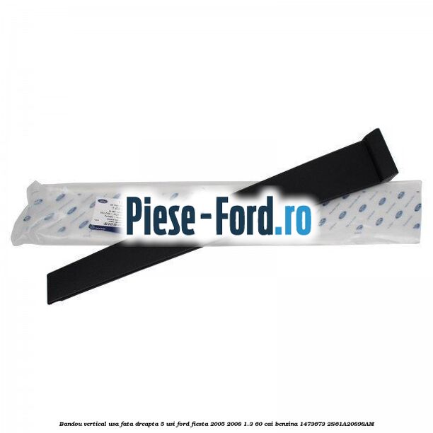 Bandou vertical usa fata dreapta 5 usi Ford Fiesta 2005-2008 1.3 60 cai benzina #C0C175AFC6