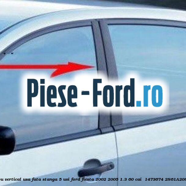 Bandou vertical usa fata stanga 5 usi Ford Fiesta 2002-2005 1.3 60 cai  #2D50FD512C