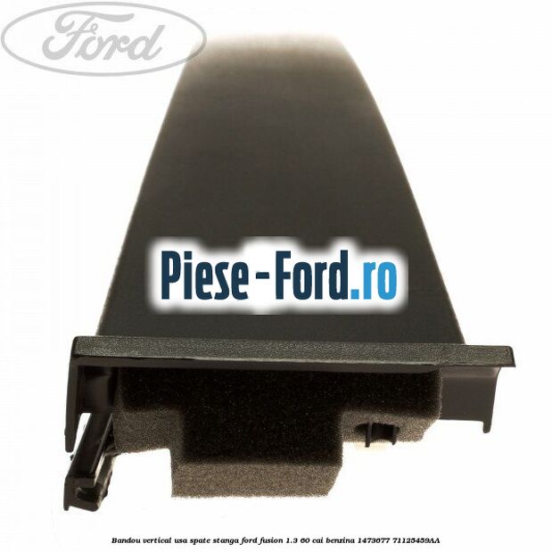 Bandou vertical usa spate stanga Ford Fusion 1.3 60 cai benzina