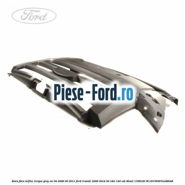 Bara fata mijloc torque grey an 04/2006-09/2011 Ford Transit 2006-2014 2.2 TDCi 140 cai #959A495811