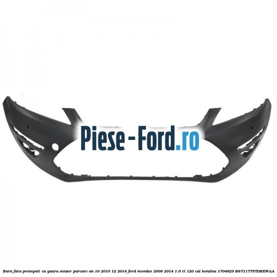 Bara fata prevopsit cu gaura senzor parcare an 10/2010-12/2014 Ford Mondeo 2008-2014 1.6 Ti 120 cai benzina #56D4C12009