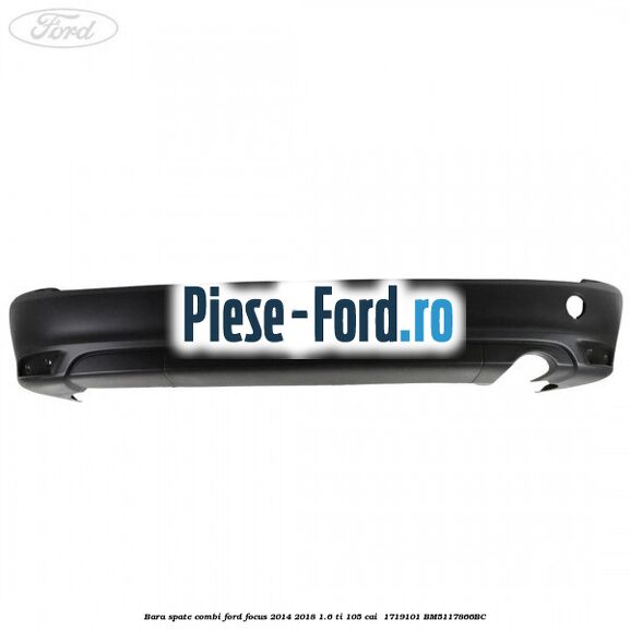 Bara spate combi Ford Focus 2014-2018 1.6 Ti 105 cai  #F36878D3FE