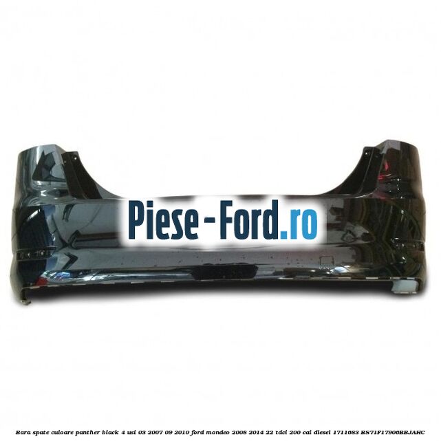 Bara spate culoare panther black 4 usi 03/2007-09/2010 Ford Mondeo 2008-2014 2.2 TDCi 200 cai #8EF534BE4B