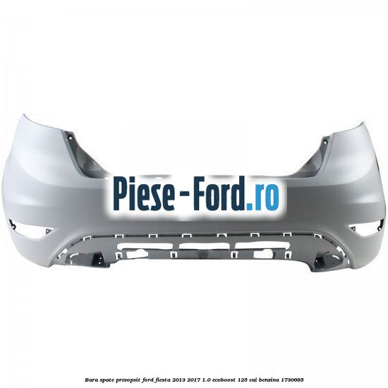Bara spate prevopsit Ford Fiesta 2013-2017 1.0 EcoBoost 125 cai