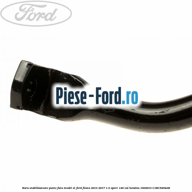 Bara stabilizatoare punte fata model ST Ford Fiesta 2013-2017 1.0 Sport 140 cai benzina #1371567A30