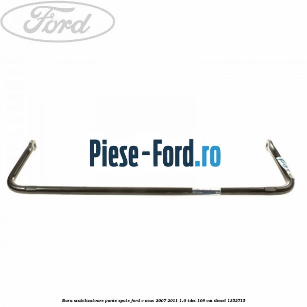 Bara stabilizatoare punte spate Ford C-Max 2007-2011 1.6 TDCi 109 cai diesel