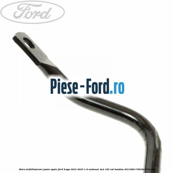 Bara stabilizatoare, punte spate Ford Kuga 2013-2016 1.6 EcoBoost 4x4 182 cai benzina
