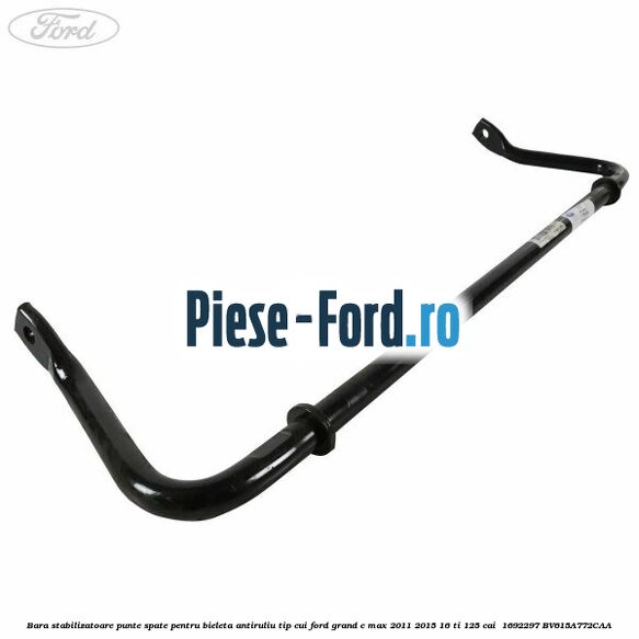 Bara stabilizatoare punte spate pentru bieleta antiruliu tip cui Ford Grand C-Max 2011-2015 1.6 Ti 125 cai #EB9F7E3831
