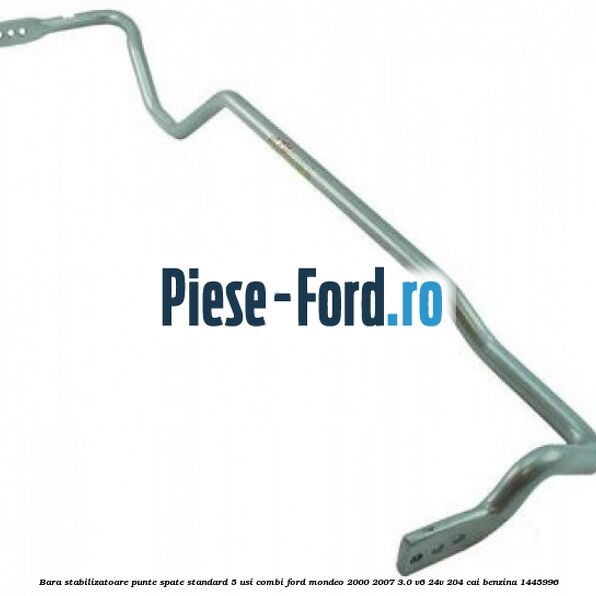 Bara stabilizatoare punte spate standard 4/5 usi Ford Mondeo 2000-2007 3.0 V6 24V 204 cai benzina
