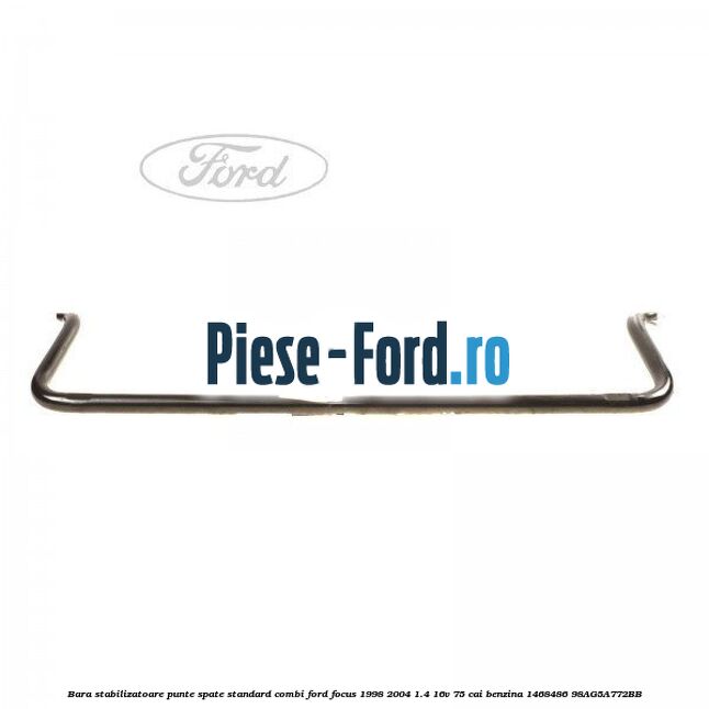 Bara stabilizatoare punte fata standard Ford Focus 1998-2004 1.4 16V 75 cai benzina