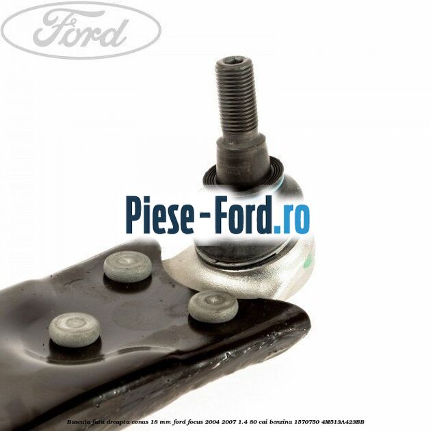 Bascula fata dreapta conus 18 mm Ford Focus 2004-2007 1.4 80 cai benzina #2A6288EF7F